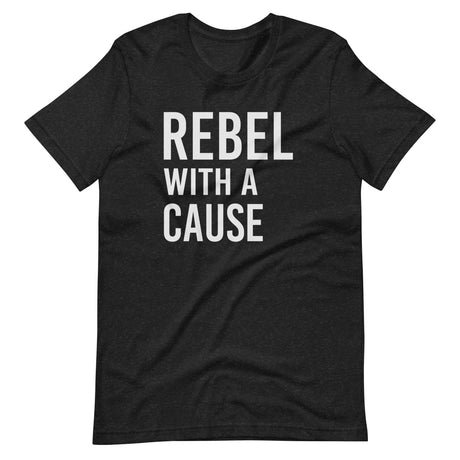 rebel with a cause shirt 167590